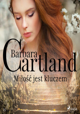 Okładka:Ponadczasowe historie miłosne Barbary Cartland. Miłość jest kluczem (#25) 