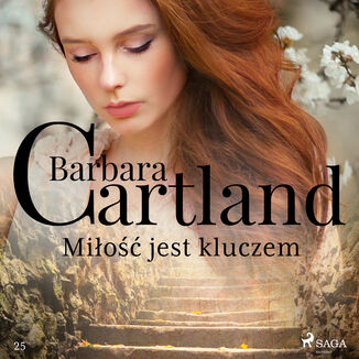 Ponadczasowe historie miosne Barbary Cartland. Mio jest kluczem (#25) Barbara Cartland - okadka audiobooka MP3