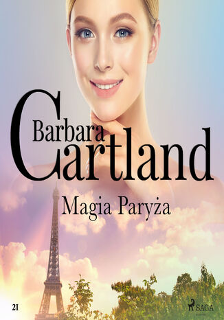 Okładka:Ponadczasowe historie miłosne Barbary Cartland. Magia Paryża (#21) 