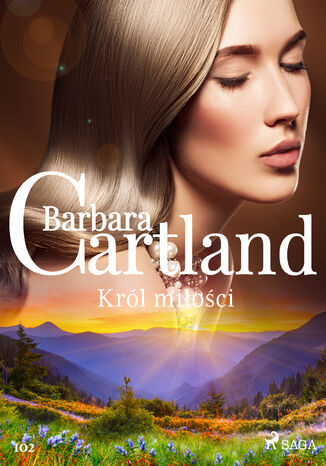 Okładka:Ponadczasowe historie miłosne Barbary Cartland. Król miłości - Ponadczasowe historie miłosne Barbary Cartland (#102) 