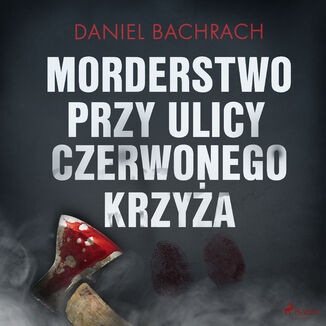 Morderstwo przy ulicy Czerwonego Krzya Daniel Bachrach - okadka audiobooka MP3