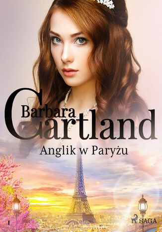 Okładka:Ponadczasowe historie miłosne Barbary Cartland. Anglik w Paryżu - Ponadczasowe historie miłosne Barbary Cartland (#1) 