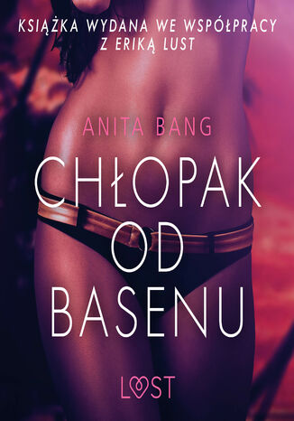 LUST. Chopak od basenu - opowiadanie erotyczne Anita Bang - okadka audiobooks CD