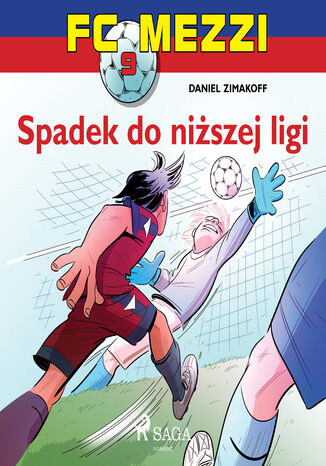 FC Mezzi. FC Mezzi 9 - Spadek do niszej ligi (#9) Daniel Zimakoff - okadka ebooka