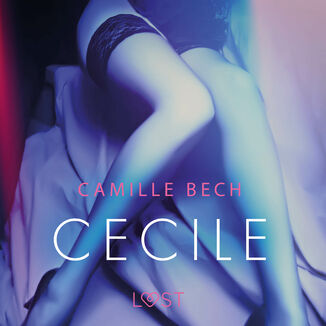 LUST. Cecile - opowiadanie erotyczne Camille Bech - okadka audiobooka MP3