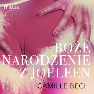 LUST. Boe Narodzenie z Joeleen - opowiadanie erotyczne Camille Bech - okadka audiobooka MP3