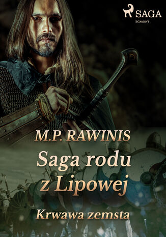 Saga rodu z Lipowej. Saga rodu z Lipowej 30: Krwawa zemsta