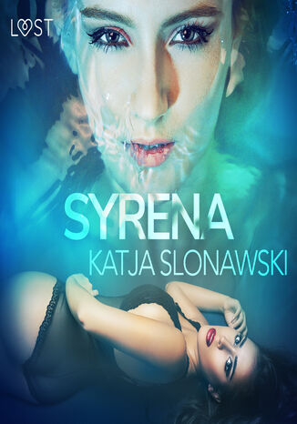 LUST. Syrena - opowiadanie erotyczne Katja Slonawski - okadka ebooka
