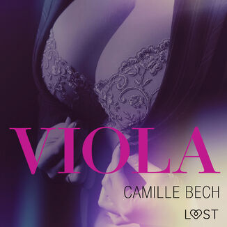 LUST. Viola - opowiadanie erotyczne Camille Bech - okadka audiobooka MP3