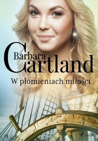 Ponadczasowe historie miosne Barbary Cartland. W pomieniach mioci (#13) Barbara Cartland - okadka audiobooks CD