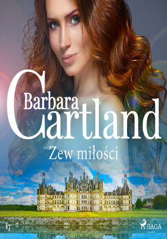 Okładka:Ponadczasowe historie miłosne Barbary Cartland (#17). Zew miłości - Ponadczasowe historie miłosne Barbary Cartland (#17) 