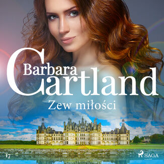 Ponadczasowe historie miosne Barbary Cartland. Zew mioci (#17) Barbara Cartland - okadka audiobooka MP3