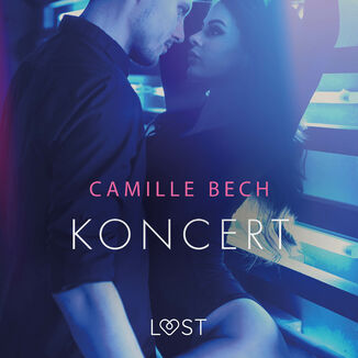 LUST. Koncert - opowiadanie erotyczne Camille Bech - okadka audiobooka MP3