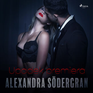 LUST. Upadek Premiera - opowiadanie erotyczne Alexandra Sdergran - okadka audiobooka MP3