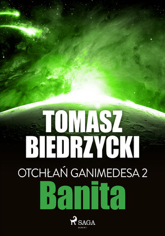 Otcha Ganimedesa. Otcha Ganimedesa 2: Banita (#2) Tomasz Biedrzycki - okadka ebooka