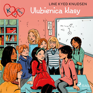 K jak Klara. K jak Klara 20 - Ulubienica klasy (#20) Line Kyed Knudsen - okadka audiobooka MP3