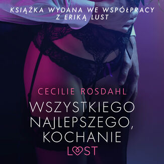 Wszystkiego najlepszego, kochanie - opowiadanie erotyczne Cecilie Rosdahl - okadka audiobooka MP3