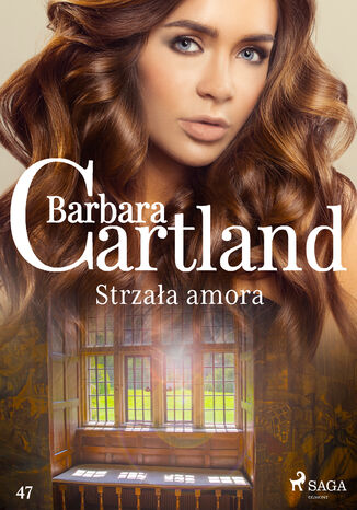 Okładka:Ponadczasowe historie miłosne Barbary Cartland. Strzała amora - Ponadczasowe historie miłosne Barbary Cartland (#47) 