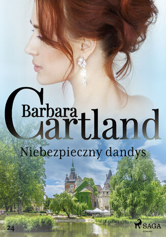 Okładka:Ponadczasowe historie miłosne Barbary Cartland. Niebezpieczny dandys - Ponadczasowe historie miłosne Barbary Cartland (#24) 