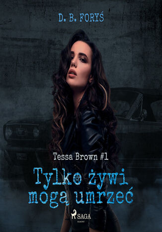 Tessa Brown. Tylko ywi mog umrze (#1) D. B. Fory - okadka audiobooks CD