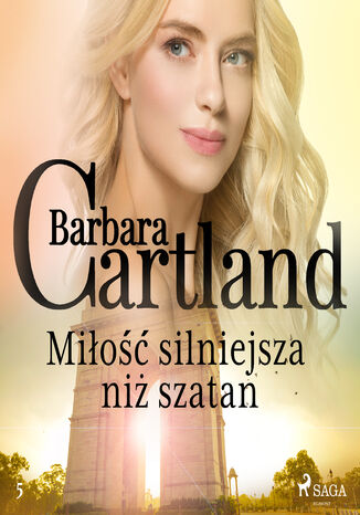 Okładka:Ponadczasowe historie miłosne Barbary Cartland. Miłość silniejsza niż szatan - Ponadczasowe historie miłosne Barbary Cartland (#5) 
