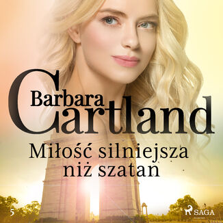 Ponadczasowe historie miłosne Barbary Cartland. Miłość silniejsza niż szatan - Ponadczasowe historie miłosne Barbary Cartland (#5)