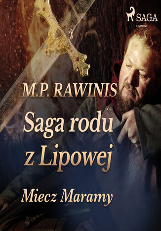 Saga rodu z Lipowej. Saga rodu z Lipowej 2: Miecz Maramy