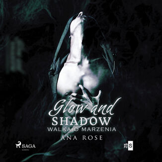 Glow and shadow Ana Rose - okadka audiobooka MP3