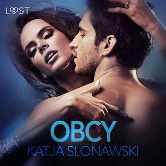 LUST. Obcy - opowiadanie erotyczne Katja Slonawski - okadka audiobooka MP3