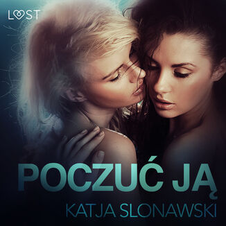 LUST. Poczu j - opowiadanie erotyczne Katja Slonawski - okadka audiobooka MP3
