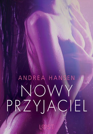 LUST. Nowy przyjaciel - opowiadanie erotyczne Andrea Hansen - okadka audiobooks CD