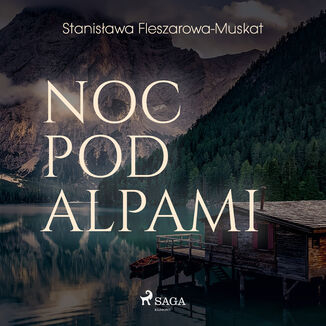 Noc pod Alpami Stanisawa Fleszarowa-Muskat - okadka audiobooka MP3