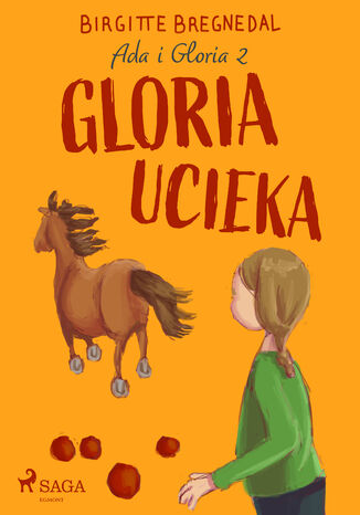 Gloria. Ada i Gloria 2: Gloria ucieka (#2) Birgitte Bregnedal - okadka ebooka