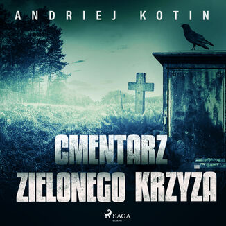 Cmentarz Zielonego Krzya Andriej Kotin - okadka audiobooka MP3