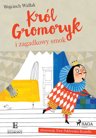 CZYTAM I GŁÓWKUJĘ. Król Gromoryk i zagadkowy smok