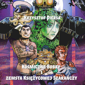 Kosmiczne Bobry i zemsta Ksiycowej Szaraczy Krzysztof Piersa - okadka audiobooka MP3