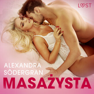 LUST. Masaysta - opowiadanie erotyczne Alexandra Sdergran - okadka audiobooka MP3