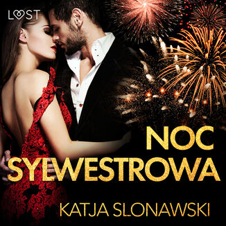 LUST. Noc sylwestrowa - opowiadanie erotyczne Katja Slonawski - okadka audiobooka MP3