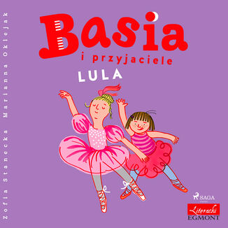 BASIA. Basia i przyjaciele - Lula Zofia Stanecka - okadka audiobooka MP3