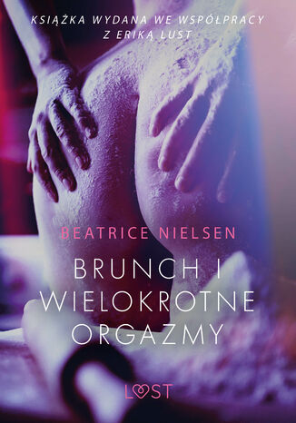 LUST. Brunch i wielokrotne orgazmy - opowiadanie erotyczne Beatrice Nielsen - okadka audiobooks CD