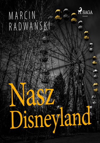 Nasz Disneyland Marcin Radwaski - okadka ebooka