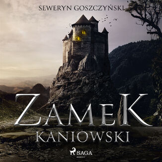 Zamek kaniowski Seweryn Goszczyski - okadka audiobooka MP3