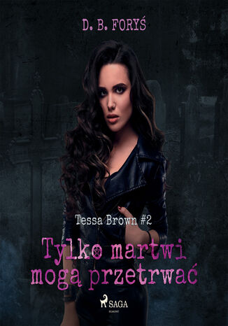 Tessa Brown. Tylko martwi mogą przetrwać (#2)