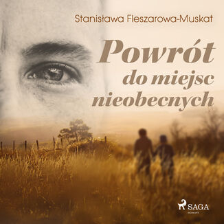 Powrt do miejsc nieobecnych Stanisawa Fleszarowa-Muskat - okadka audiobooka MP3