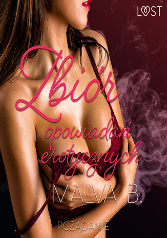 LUST. Podanie - zbir opowiada erotycznych Malva B - okadka ebooka