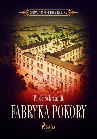 Sprawy Inspektora Brauna. Fabryka Pokory (#3) Piotr Schmandt - okadka audiobooks CD