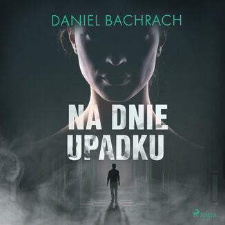 Na dnie upadku Daniel Bachrach - okadka audiobooka MP3