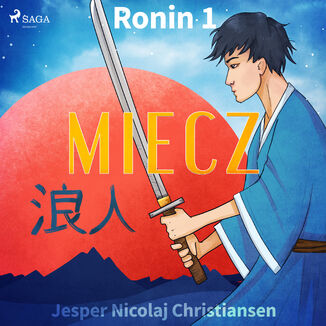 Ronin. Ronin 1 - Miecz Jesper Nicolaj Christiansen - okadka audiobooka MP3