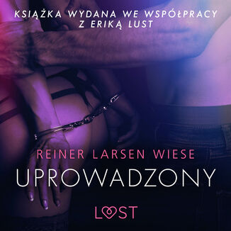 LUST. Uprowadzony - opowiadanie erotyczne Reiner Larsen Wiese - okadka audiobooka MP3