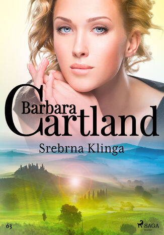 Okładka:Ponadczasowe historie miłosne Barbary Cartland. Srebrna Klinga - Ponadczasowe historie miłosne Barbary Cartland (#63) 